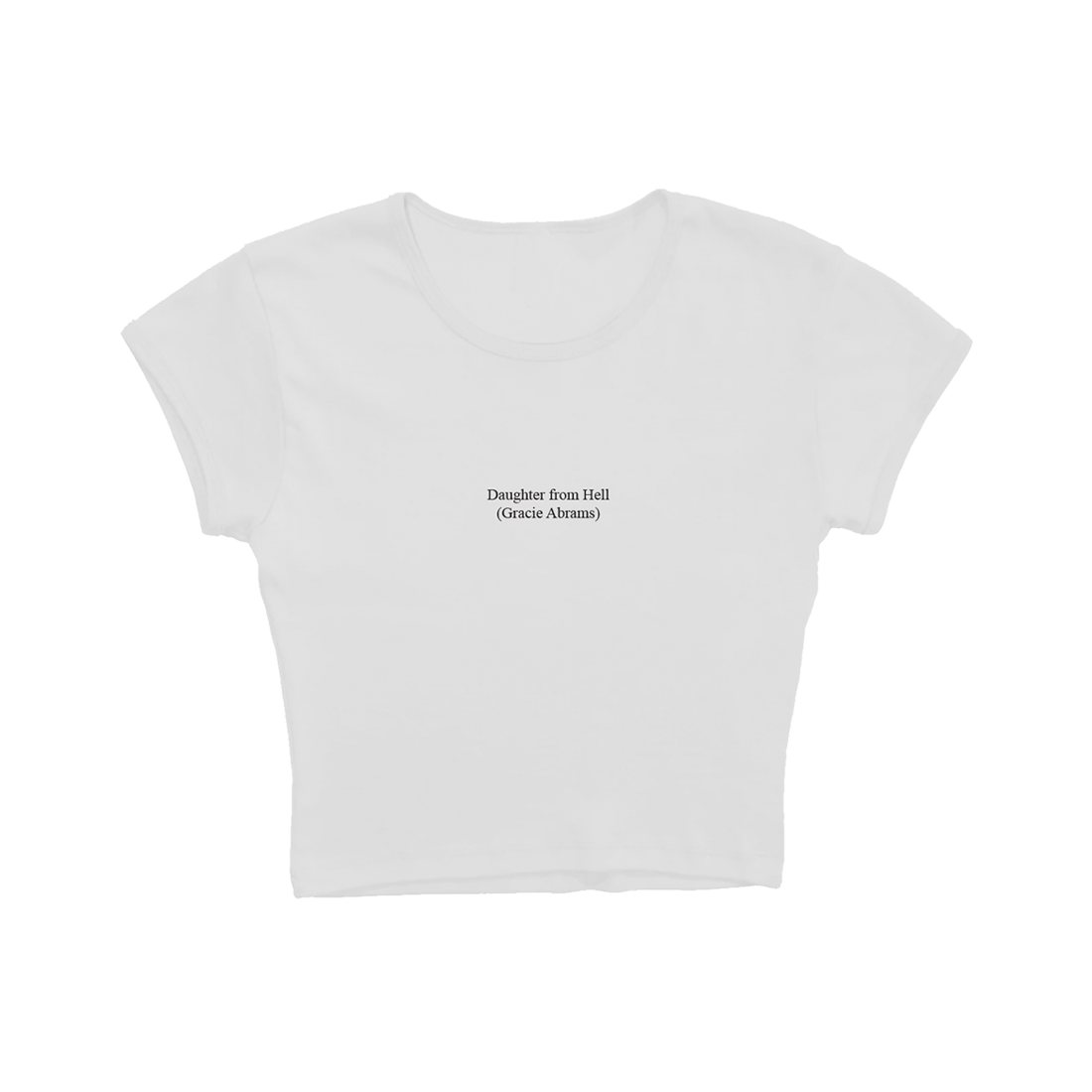 Gracie Abrams - Daughter from hell text white Baby Tee